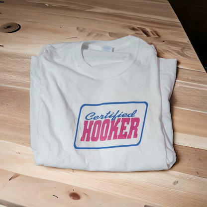 Certified hooker clothing just a girl t-shirt